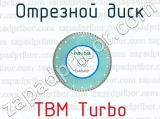 Отрезной диск TBM Turbo 