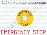 Табличка маркировочная EMERGENCY STOP 