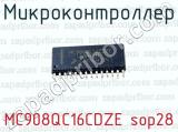 Микроконтроллер MC908QC16CDZE sop28 