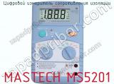 Цифровой измеритель сопротивления изоляции MASTECH MS5201 фотография 2.