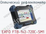 Оптический рефлектометр EXFO FTB-1v2-720C-SM1 фотография 2.