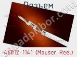 Разъем 46012-1141 (Mouser Reel) 