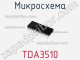 Микросхема TDA3510 