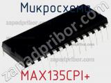 Микросхема MAX135CPI+