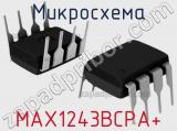 Микросхема MAX1243BCPA+