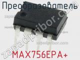 Преобразователь MAX756EPA+ фотография 2.