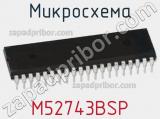 Микросхема M52743BSP 