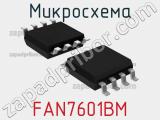 Микросхема FAN7601BM 