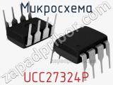 Микросхема UCC27324P 