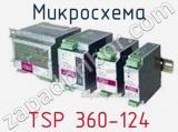 Микросхема TSP 360-124 