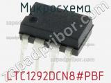 Микросхема LTC1292DCN8#PBF 