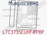 Микросхема LTC3735EUHF#PBF 