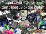 Микросхема TEN 12-2421