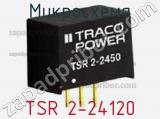 Микросхема TSR 2-24120 фотография 3.