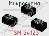 Микросхема TSM 2412S 