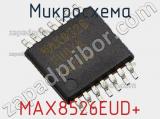 Микросхема MAX8526EUD+