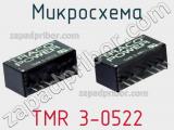 Микросхема TMR 3-0522 фотография 2.