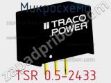 Микросхема TSR 0.5-2433 фотография 2.