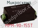 Микросхема MPM-90-15ST 