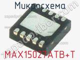 Микросхема MAX15027ATB+T 
