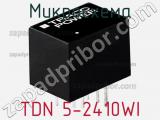 Микросхема TDN 5-2410WI фотография 2.