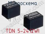 Микросхема TDN 5-2412WI 
