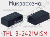 Микросхема THL 3-2421WISM фотография 2.