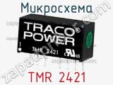 Микросхема TMR 2421 фотография 3.