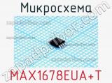 Микросхема MAX1678EUA+T 
