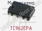 Микросхема TC962EPA фотография 2.