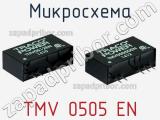 Микросхема TMV 0505 EN фотография 3.