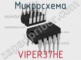 Микросхема VIPER37HE 