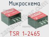 Микросхема TSR 1-2465 фотография 3.