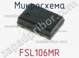 Микросхема FSL106MR 