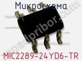 Микросхема MIC2289-24YD6-TR фотография 2.