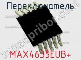 Переключатель MAX4635EUB+ фотография 2.