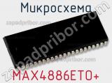 Микросхема MAX4886ETO+ 