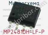 Микросхема MP2481DH-LF-P фотография 2.