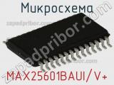 Микросхема MAX25601BAUI/V+ фотография 2.