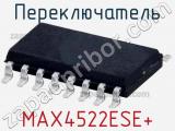 Переключатель MAX4522ESE+ 