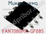 Микросхема FAN7080MX-GF085 