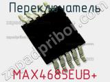 Переключатель MAX4685EUB+ фотография 2.