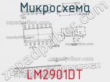 Микросхема LM2901DT фотография 3.