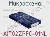 Микросхема AIT02ZPFC-01NL 