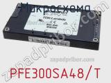 Микросхема PFE300SA48/T фотография 2.