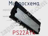 Микросхема PS22A74 