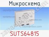Микросхема SUTS64815 