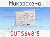 Микросхема SUTS64815