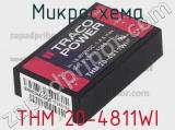 Микросхема THM 20-4811WI 