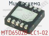 Микросхема MTD6502B-LC1-02 